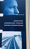 Przebłyski piękna. Spotkania z Jonasem Mekasem