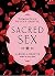 Sacred Sex: The Magick and ...