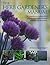 The Herb Gardener's Manual: A Comprehensive, Botanical A-Z Directory and Practice Guide to Growing Herbs Successfully