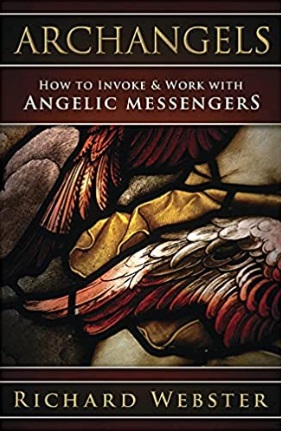 Archangels: How to Invoke & Work with Angelic Messengers (Paperback)