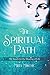 The Spiritual Path: My Search for the Meaning of Life