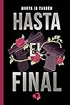 Hasta el final (Spanish Edition)