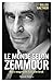 Le Monde selon Zemmour: Réc...