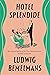Hotel Splendide by Ludwig Bemelmans