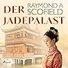 Der Jadepalast by Raymond A. Scofield