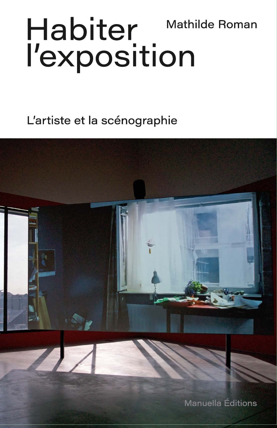 Habiter l'exposition: L'artiste et la scénographie (Paperback)