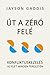 Út a Zéró felé: Konfliktuskezelés az élet minden területén