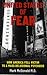 United States of Fear:  How America Fell Victim to Mass Delusional Psychosis