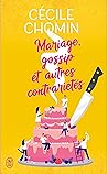 Mariage, gossip et autres contrariétés by Cécile Chomin