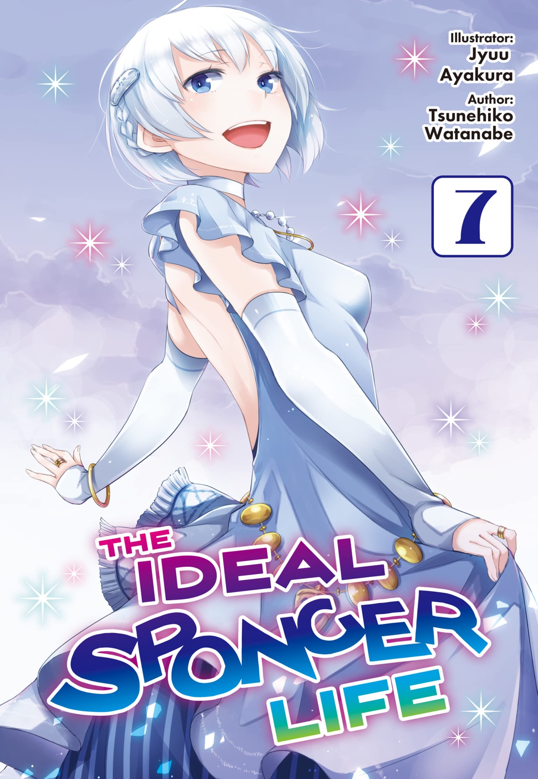 The Ideal Sponger Life: Volume 7 (Light Novel) (The Ideal Sponger Life (Light Novel))