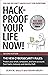 Hack-Proof Your Life Now! Second Edition: The New Cybersecurity Rules: Protect your email, computers, and bank accounts from hacks, malware, and identity theft