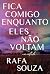 Fica comigo enquanto eles n...