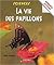 La Vie Des Papillons