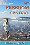 My Freedom Central: Personal Growth Starts and Ends with You
