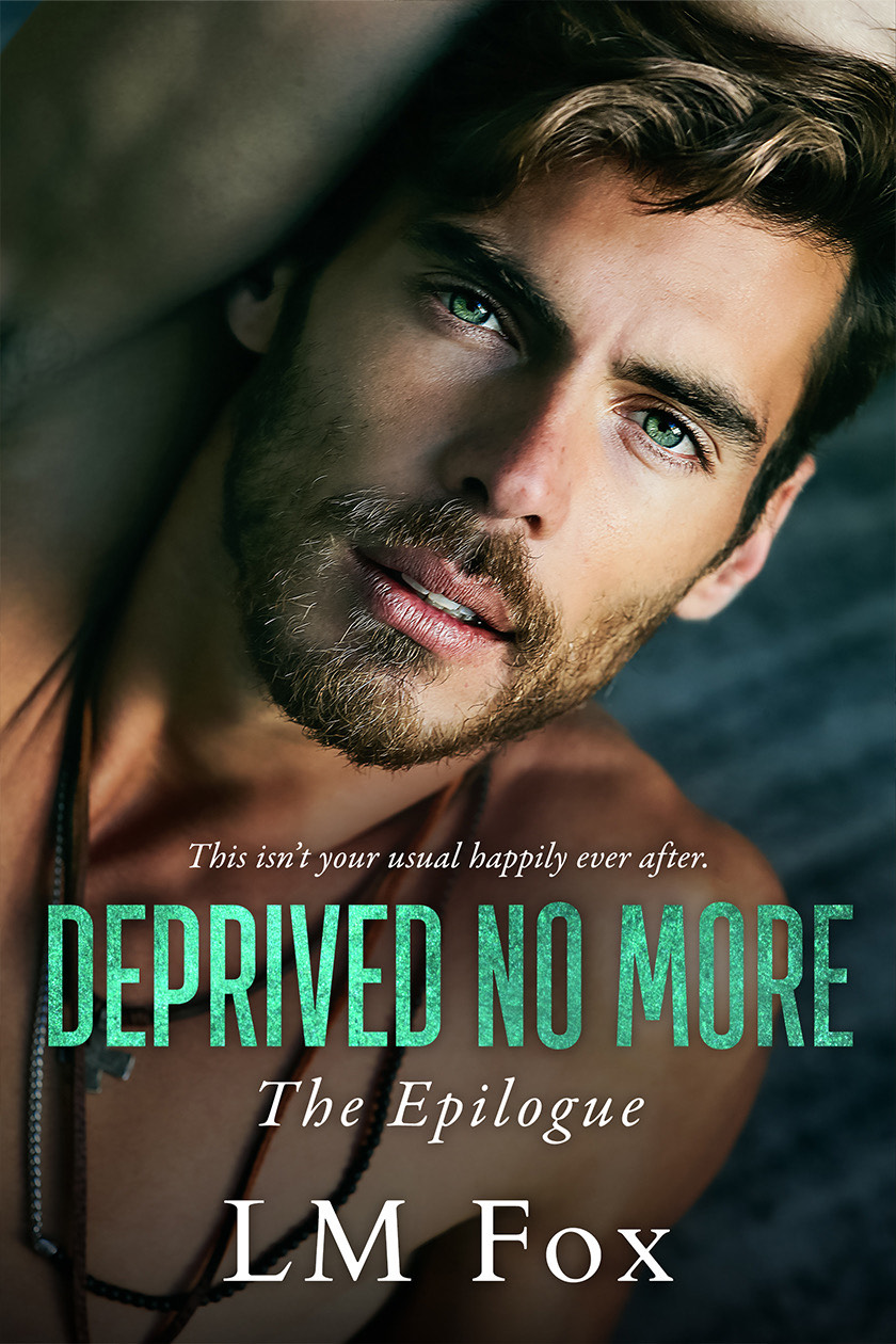 Deprived No More (The Deprivation Trilogy, #4)