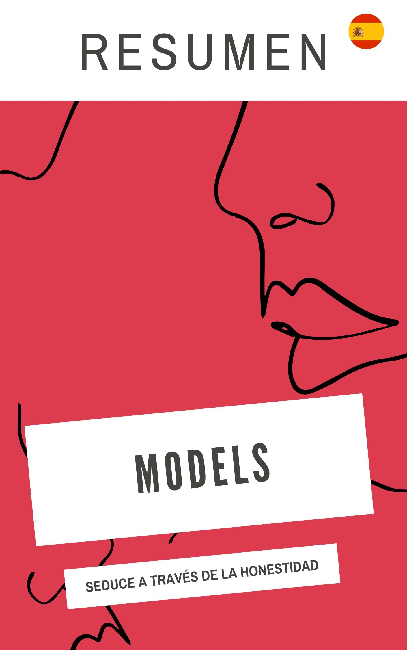 [Resumen] Models de Mark Manson: atrae a las mujeres con honestidad: El mejor libro de seducción ahora disponible en español (Spanish Edition)