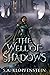 The Well of Shadows (The Shadow Watch Saga)