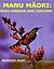Manu Maori: Bird Legends An...