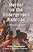 Murder on the Underground Railroad by Craig Pennington