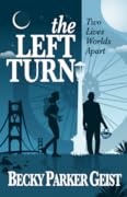 The Left Turn: Two Lives, Worlds Apart