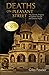 Deaths on Pleasant Street: The Ghastly Enigma of Colonel Swope and Doctor Hyde