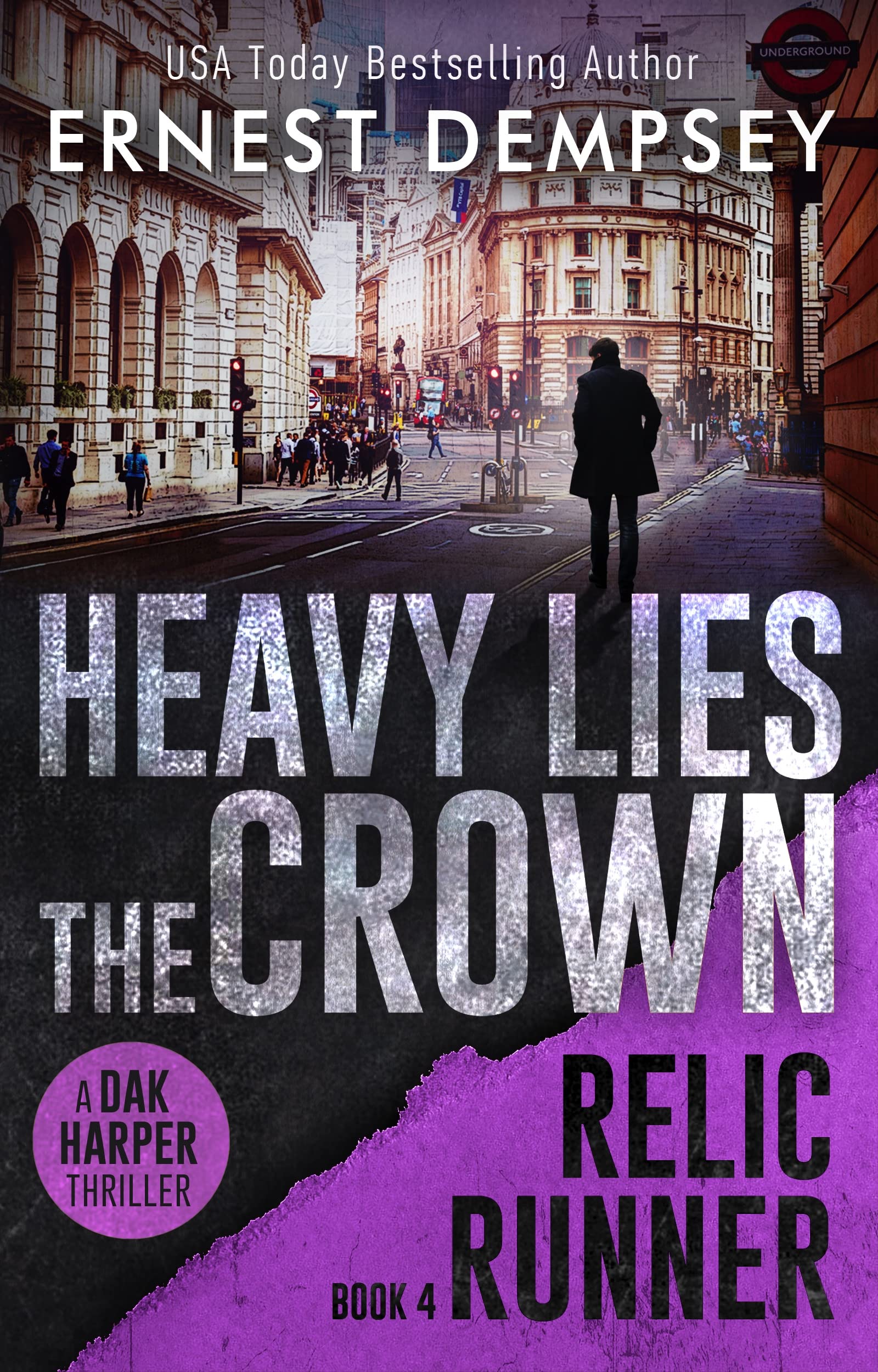 Heavy Lies the Crown (Dak Harper Thriller #4)