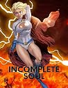 Incomplete Soul: ...