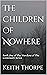 The Children of Nowhere (Th...