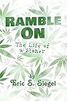 Ramble On: The Life of a Stoner Ramble On: The Life of a Stoner