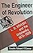 The Engineer Of Revolution: L. B. Krasin And The Bolsheviks, 1870-1926