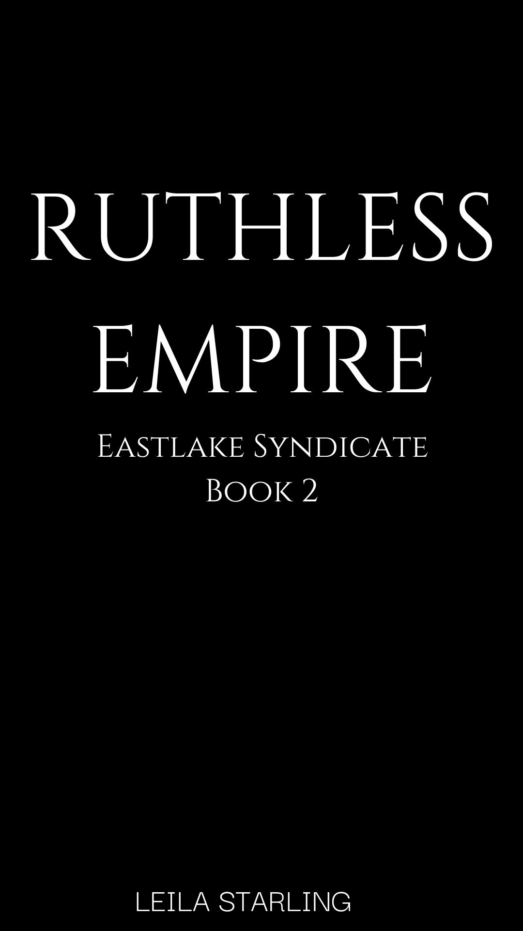 Ruthless Empire (Eastlake Syndicate #2)