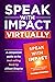 Speak with Impact VIRTUALLY by Allison Shapira