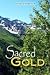 Sacred Gold by Dean Goodrich