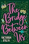 The Bridge Between Us by Victoria Bylin
