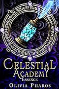 Celestial Academy: Essence (Afterworld, #1)