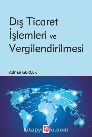 Dış Ticaret İşlemleri ve Vergilendirilmesi (Paperback)