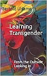 Learning Transgender: From the Outside Looking In