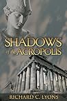 Shadows of the Acropolis: Volume II Shadows of the Acropolis: Volume II