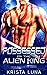 Possessed by the Alien King (Fated Mates of the Varool #1)
