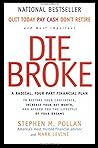 Die Broke: A Radi...
