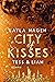 City of Kisses – Tess & Liam (New York Nights #5)
