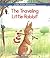 The Traveling Little Rabbit by Ariane Chottin