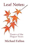 Leaf Notes by Michael   Fallon