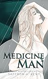 Medicine Man by Saffron A. Kent