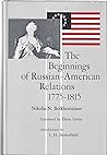 The Beginnings of Russian-American Relations, 1775-1815