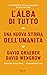L'alba di tutto: Una nuova storia dell'umanità (Italian Edition)