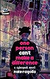 One Person Can't Make a Difference One Person Can't Make a Difference