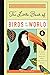 The Little Book of Birds of the World by Christin Farley The Little Book of Birds of the World by Christin Farley