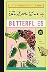 The Little Book of Butterflies: A Guide to Moths and Butterflies (Little Library of Natural History)