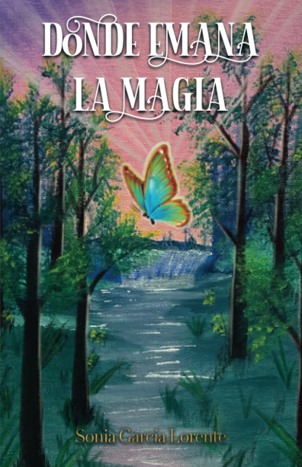 Donde emana la magia (Spanish Edition)
